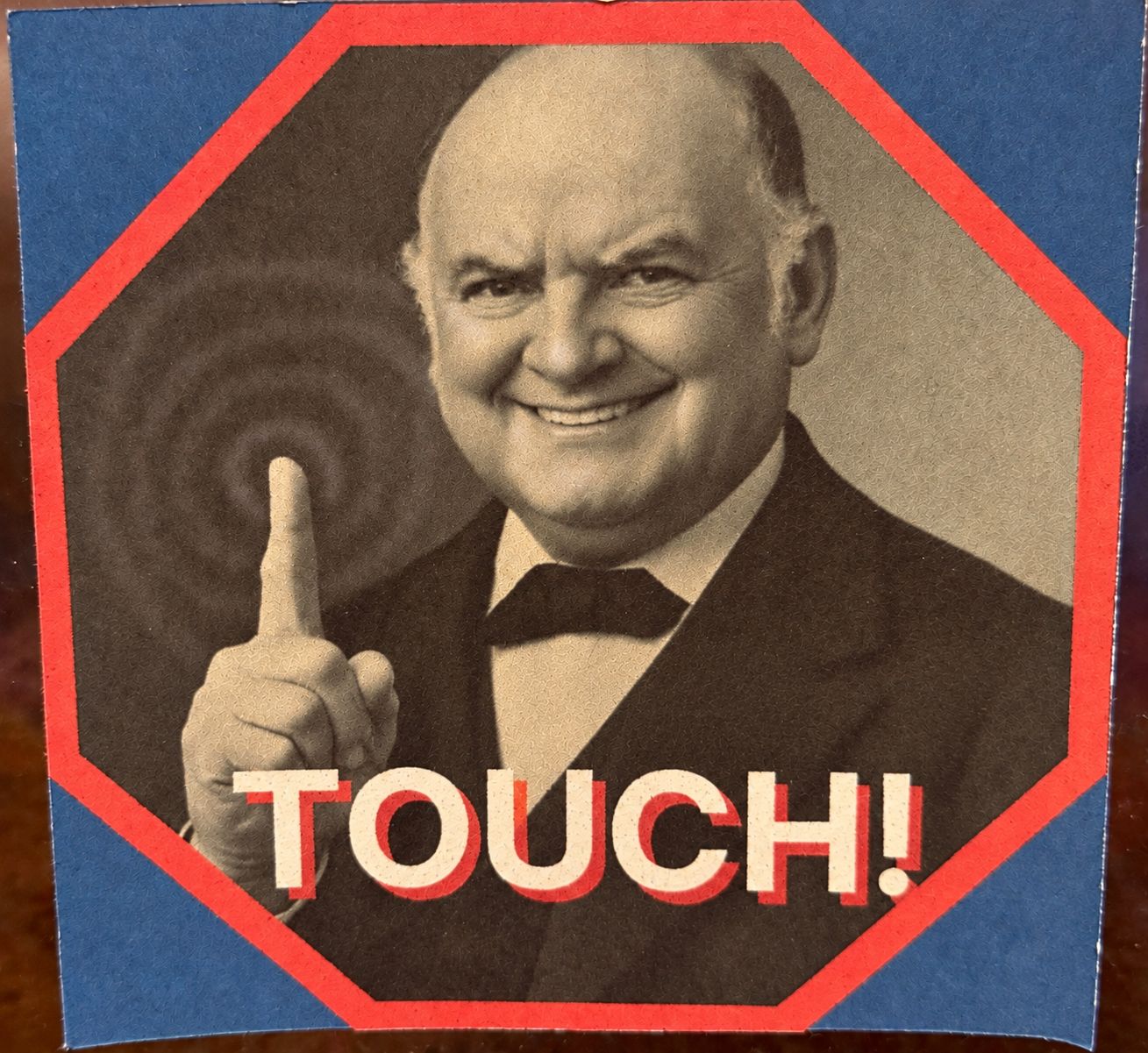 Go Ahead and Touch!